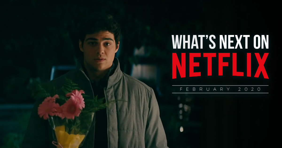 What’s Next on Netflix – February 2020